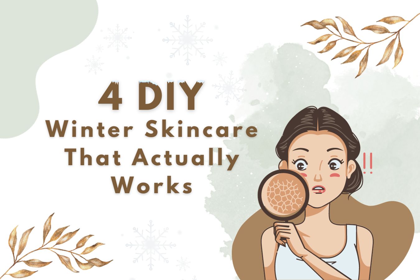 4 DIY Winter Skincare That Actually Works