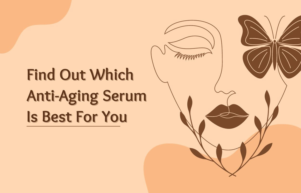 find out which anti-aging serum is best for you